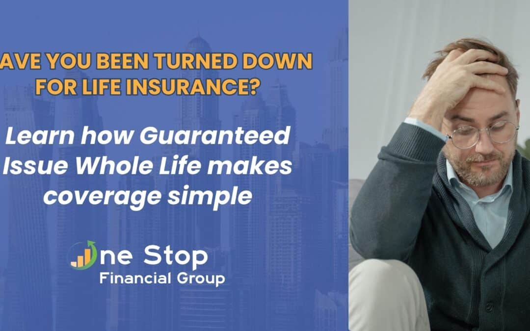 A man with glasses looks stressed next to text promoting Guaranteed Issue Whole Life insurance by One Stop Financial Group.