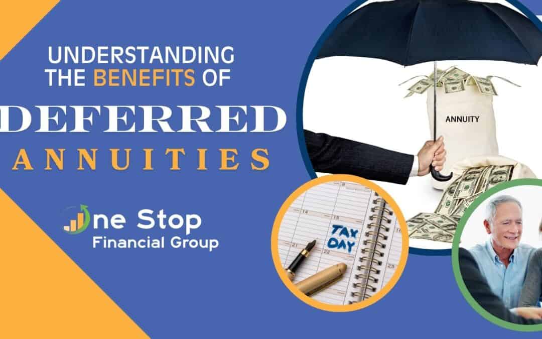 A promotional graphic for deferred annuities with images of money, a notebook labeled "pay day," and an older couple, featuring the One Stop Financial Group logo.