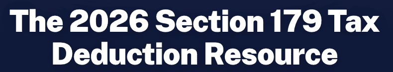 White bold text on a dark blue background reads: "The 2026 Section 179 Tax Deduction Resource.